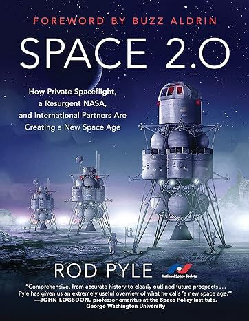 space 2 0 how private spaceflight a resurgent nasa and international partners are creating a new space age