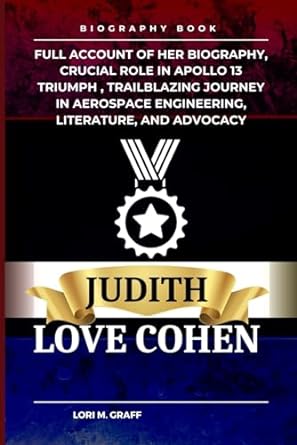 judith love cohen full account of her biography crucial role in apollo 13 triumph trailblazing journey in