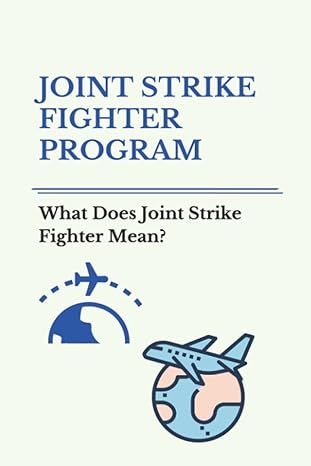 joint strike fighter program what does joint strike fighter mean 1st edition wynona nebred 979-8784467775