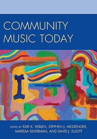 community music today 1st edition kari veblen ,stephen messenger ,marissa silverman ,david elliott