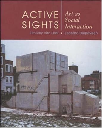 active sights art as social interaction 1st edition timothy van laar ,leonard diepeveen 1559349298,