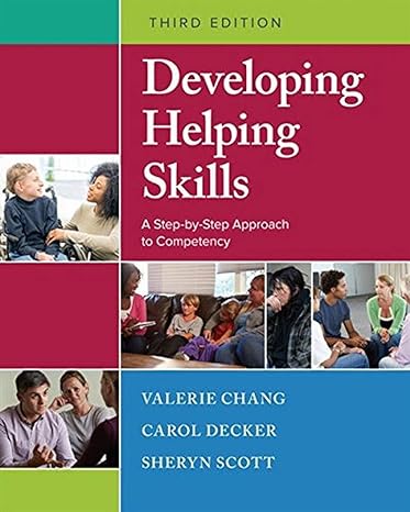 developing helping skills a step by step approach to competency 3rd edition valerie nash chang ,carol l.