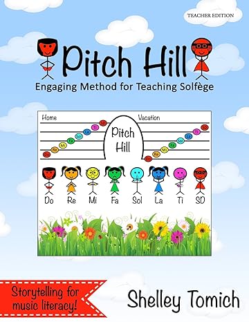 pitch hill engaging method for teaching solfege 1st edition shelley tomich 0996085203, 978-0996085205