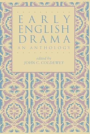 early english drama an anthology 1st edition john c. coldewey 0824054652, 978-0824054656
