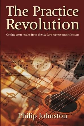 the practice revolution getting great results from the six days between lessons 1st.03rd edition philip