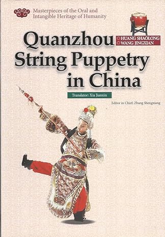 quanzhou string puppetry in china 1st edition huang shaolong ,wang jingxian 1622460081, 978-1622460083