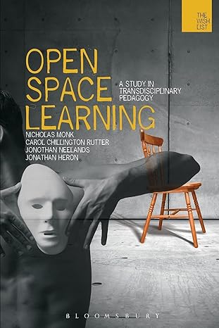 open space learning a study in transdisciplinary pedagogy 1st edition nicholas monk ,carol chillington rutter