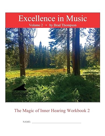 excellence in music magic of inner hearing workbook volume 2 1st edition brad thompson 1088674119,