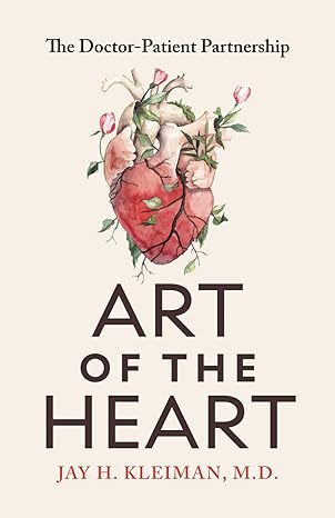 art of the heart the doctor patient partnership 1st edition jay h. kleiman md ,michael attas mdiv md