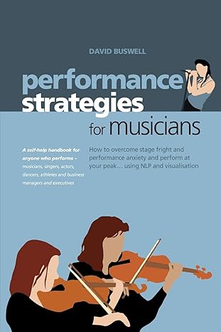 performance strategies for musicians 1st edition david buswell 1904312225, 978-1904312222