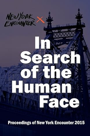 in search of the human face 2nd edition lorenzo albacete 1941457029, 978-1941457023