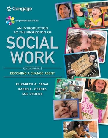 empowerment series an introduction to the profession of social work 6th edition elizabeth a. segal ,karen e.