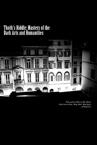 thoth s riddle masters of the dark arts and humanities 1st edition james becker ,allie marchase ,mickey barka