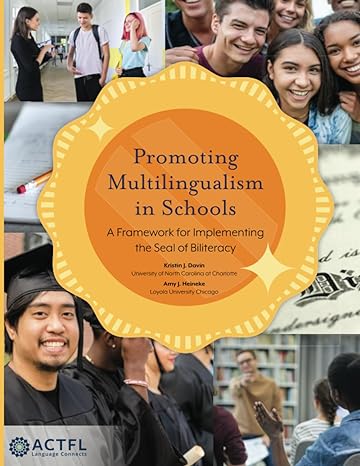 promoting multilingualism in schools a framework for implementing the seal of biliteracy 1st edition kristin