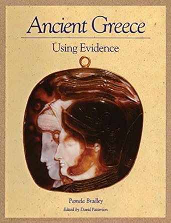 ancient greece using evidence using evidence new edition pamela bradley 0521796466, 978-0521796460