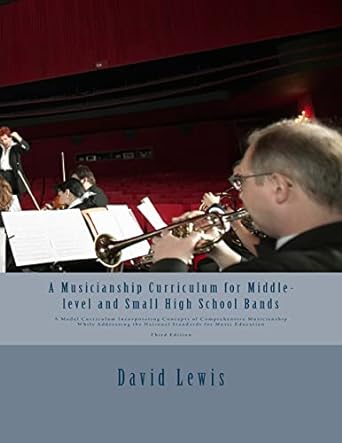 a musicianship curriculum for middle level and small high school bands a model curriculum incorporating