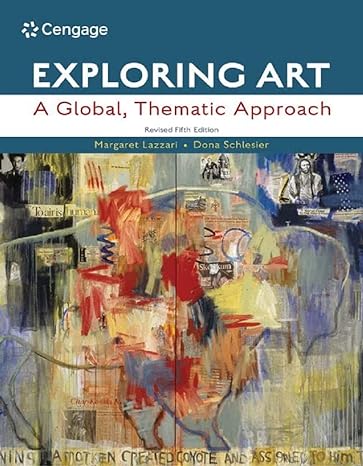 exploring art a global thematic approach revised 5th edition margaret lazzari ,dona schlesier 1337709913,