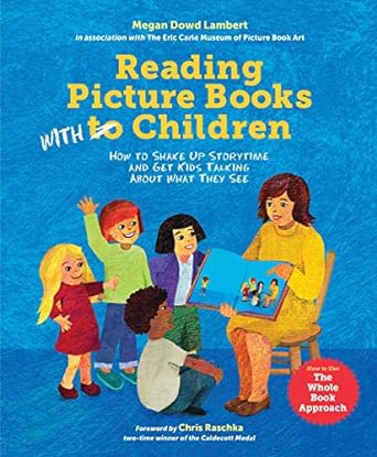 reading picture books with children how to shake up storytime and get kids talking about what they see 1st
