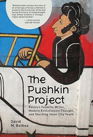 the pushkin project russia s favorite writer modern evolutionary thought and teaching inner city youth 1st