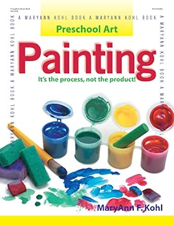 preschool art painting 1st edition maryann f. kohl ,katheryn davis 0876592248, 978-0876592243