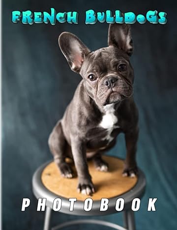 french bulldogs photo book poker face breed of dog with color pages for anyone to loves with 40+ pages high