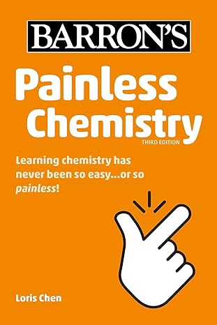 painless chemistry 3rd edition loris chen 1506268080, 978-1506268088