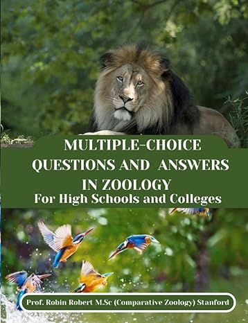 multiple choice questions and answers in zoology for colleges and high schools 1st edition professor robin