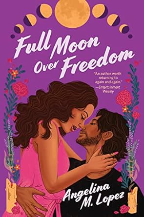 full moon over freedom original edition angelina m. lopez 1335639934, 978-1335639936