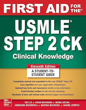 first aid for the usmle step 2 ck eleventh edition 11th edition tao le ,vikas bhushan ,mona ascha ,abhishek