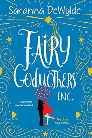 fairy godmothers inc 1st edition saranna dewylde 1420153145, 978-1420153149