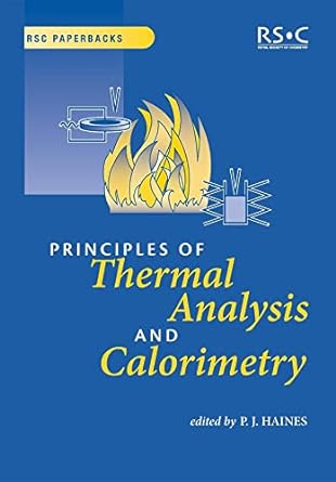 principles of thermal analysis and calorimetry 1st edition peter haines 0854046100, 978-0854046102