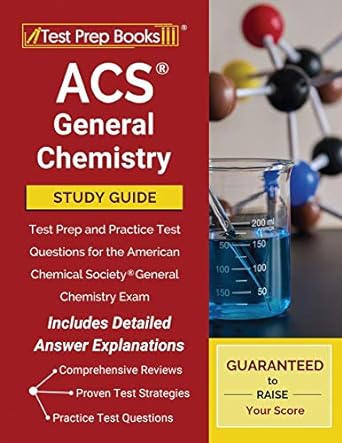 acs general chemistry study guide test prep and practice test questions for the american chemical society