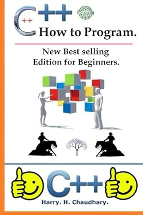 c++ how to program new best selling edition for beginners 1st best selling fast edition harry h chaudhary