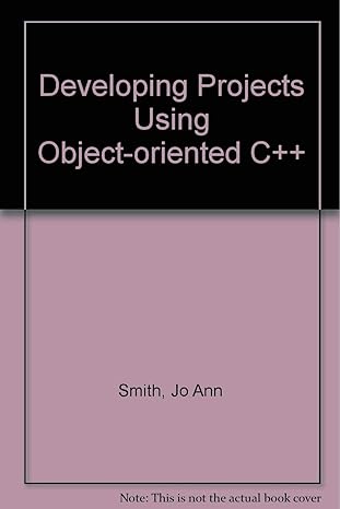 developing projects using object oriented c++ 1st edition jo ann smith 0760011079, 978-0760011072