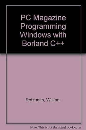 programming windows with borland c++ 1st edition william roetzheim 1562760408, 978-1562760403