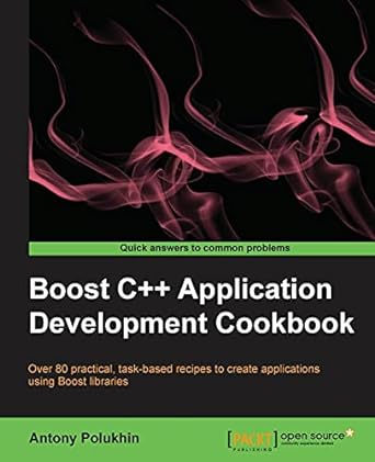 boost c++ application development cookbook 1st edition antony polukhin 1849514887, 978-1849514880