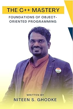 the c++ mastery foundations of object oriented programming 1st edition niteen s ghodke b0cnpv9wvl,