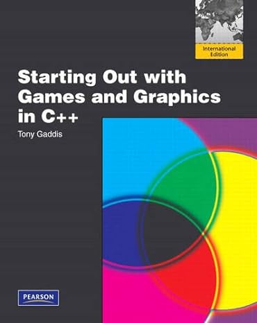 starting out with games and graphics in c++ international edition 1st edition tony gaddis 0321610458,