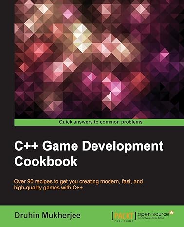 c++ game development cookbook 1st edition druhin mukherjee 1785882724, 978-1785882722