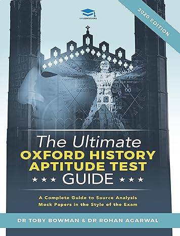 the ultimate oxford history aptitude test guide techniques strategies and mock papers to give you the