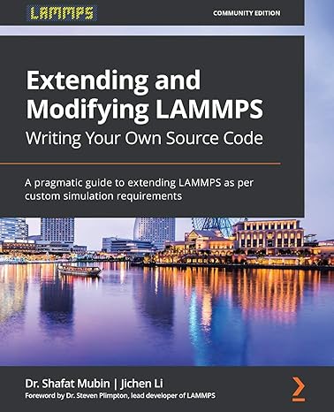 extending and modifying lammps writing your own source code a pragmatic guide to extending lammps as per