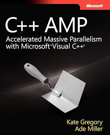 c++ amp accelerated massive parallelism with microsoftandreg visual c++andreg 1st edition kate gregory ,ade