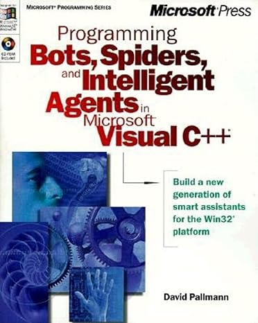 programming bots spiders and intelligent agents in microsoft visual c++ 1st edition david pallmann