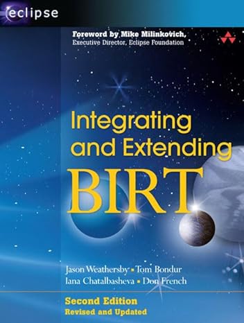 integrating and extending birt 2nd edition jason weathersby ,tom bondur ,iana chatalbasheva ,don french