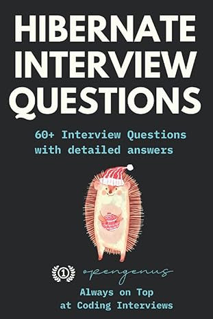 hibernate interview questions 1st edition aditya chatterjee ,anna burdanova b0b54z7rpz, 979-8838813831