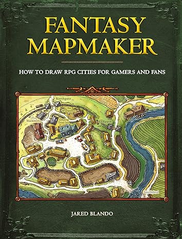 fantasy mapmaker how to draw rpg cities for gamers and fans 1st edition jared blando 1440354251,