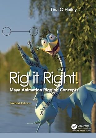 rig it right maya animation rigging concepts 2nd edition tina ohailey 113830316x, 978-1138303164