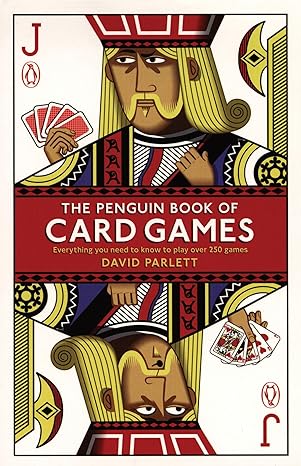 the penguin book of card games everything you need to know to play over 250 games 2nd edition david parlett