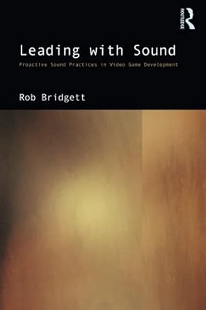 leading with sound 1st edition rob bridgett 0367535874, 978-0367535872