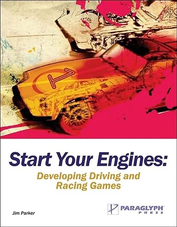 start your engines developing driving and racing games 1st edition jim parker 1933097019, 978-1933097015